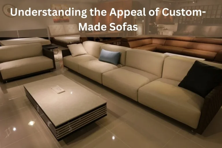 Read more about the article Understanding the Appeal of Custom-Made Sofas